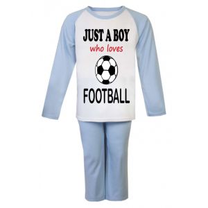 Just a Boy / Girl who loves FOOTBALL Childrens Pyjamas