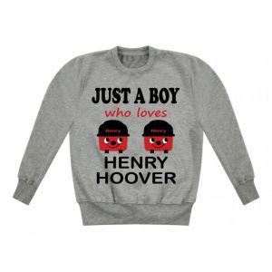 Just a Boy / Girl who loves HENRY HOOVER Childrens Sweatshirt / Jumper