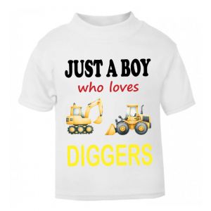 Just a Boy / Girl who loves DIGGERS Childrens Printed T-Shirt