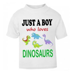 Just a Boy / Girl who loves DINOSAURS Childrens Printed T-Shirt